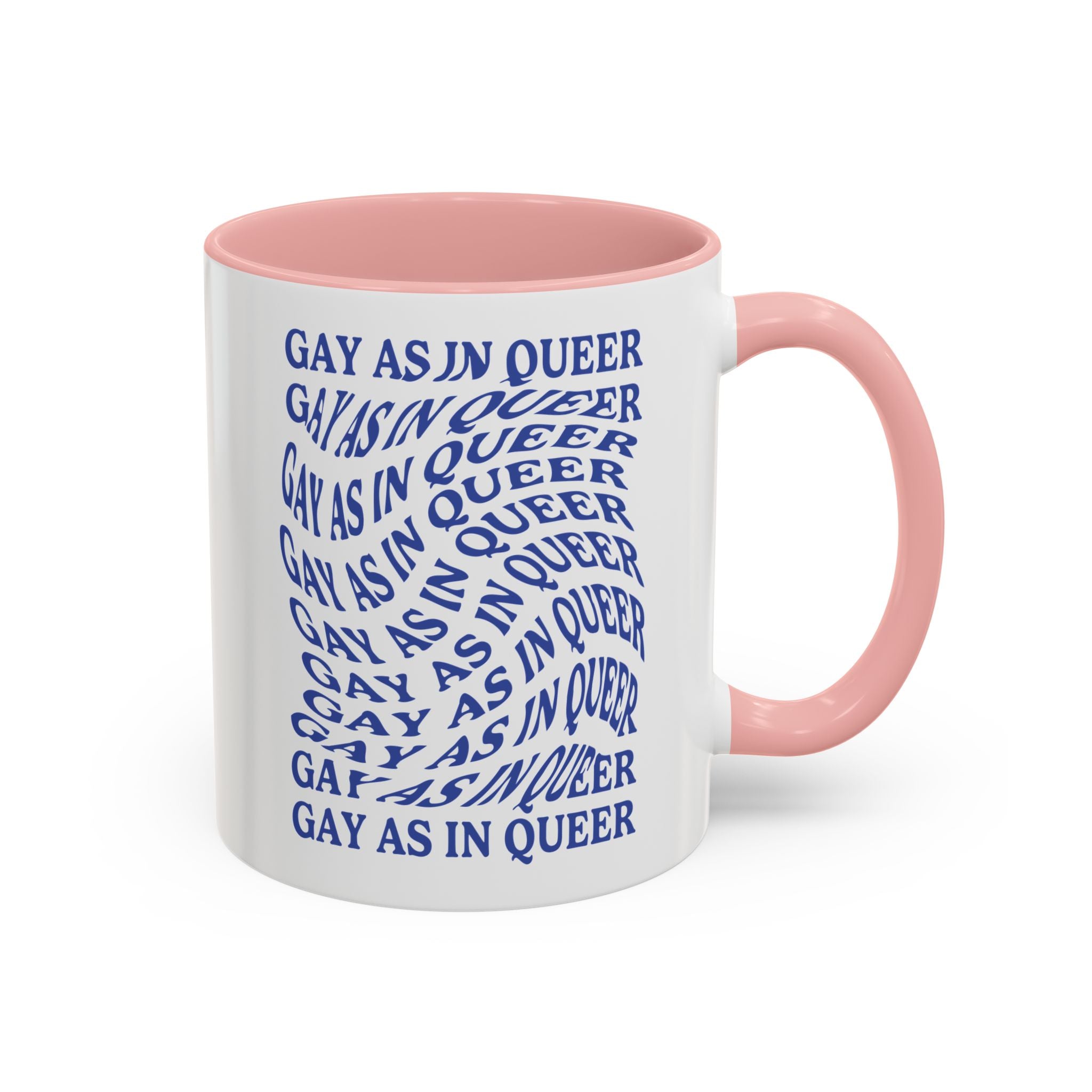 Gay As In Queer Accent Coffee Mug - 11oz
