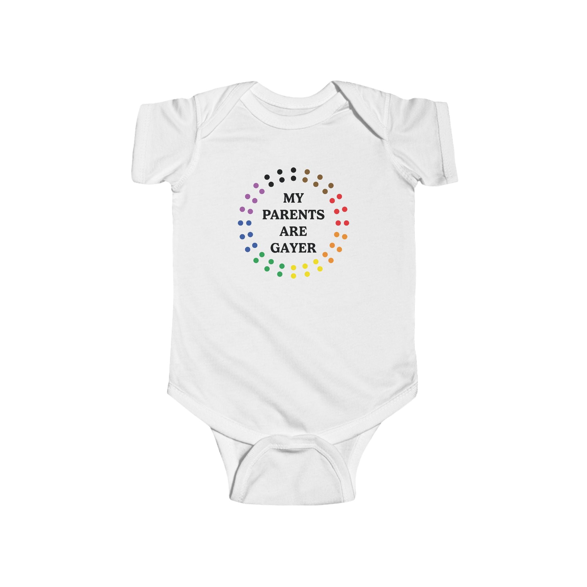 My Parents Are Gayer Infant One-Piece