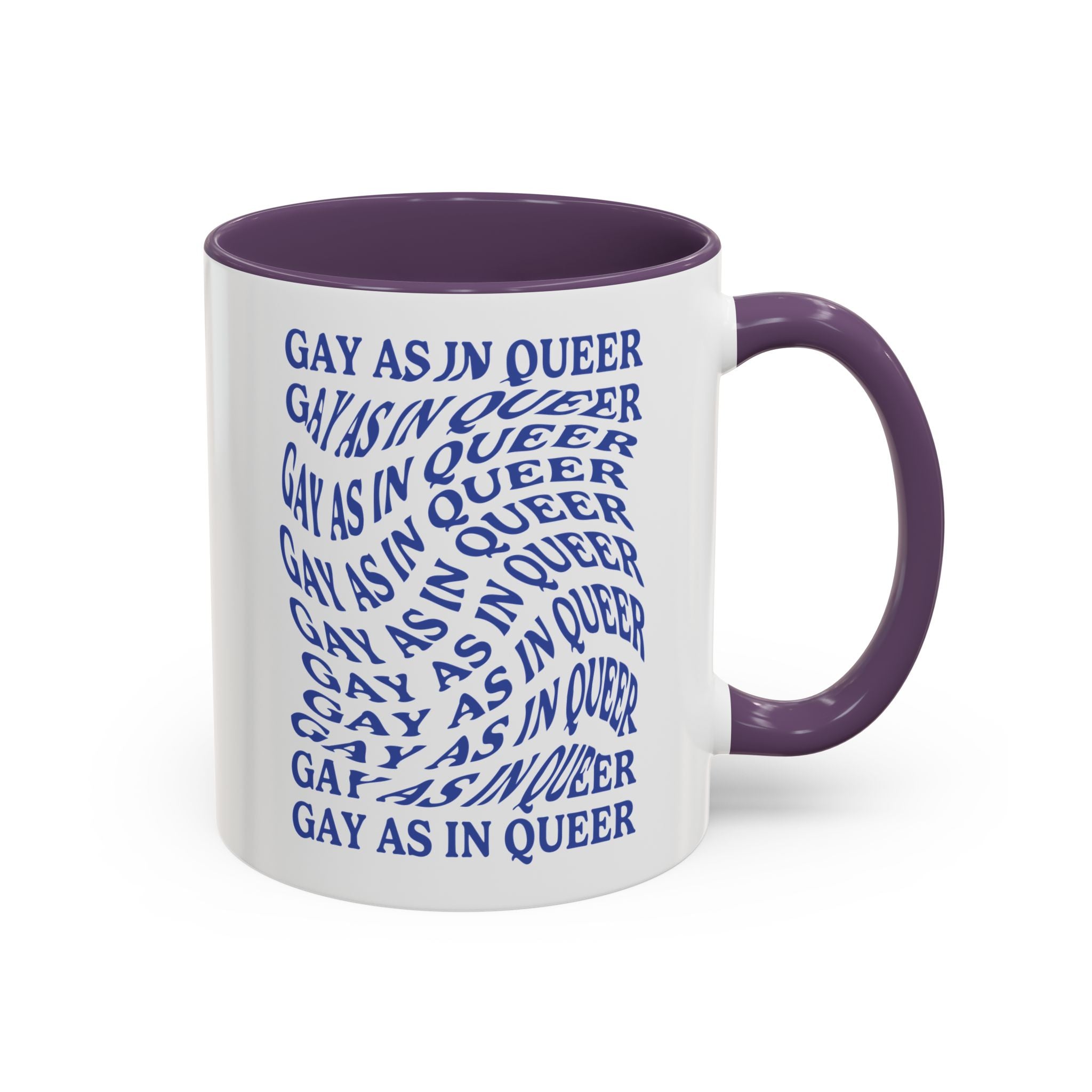 Gay As In Queer Accent Coffee Mug - 11oz