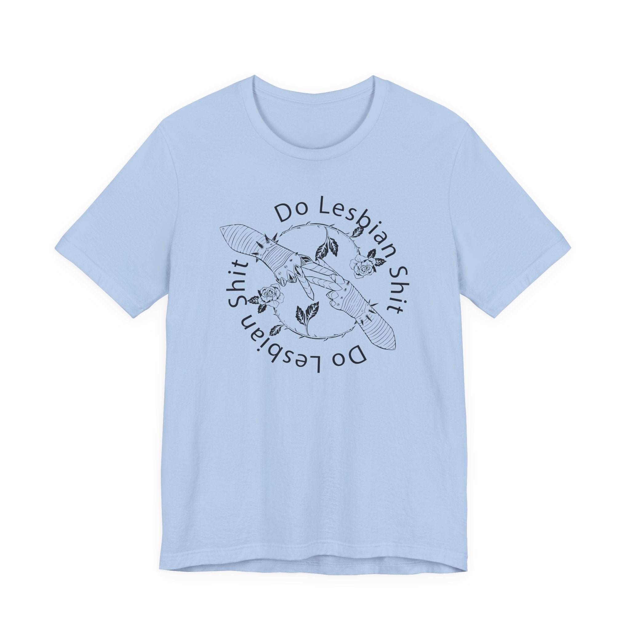 Do Lesbian Shit Unisex Tee