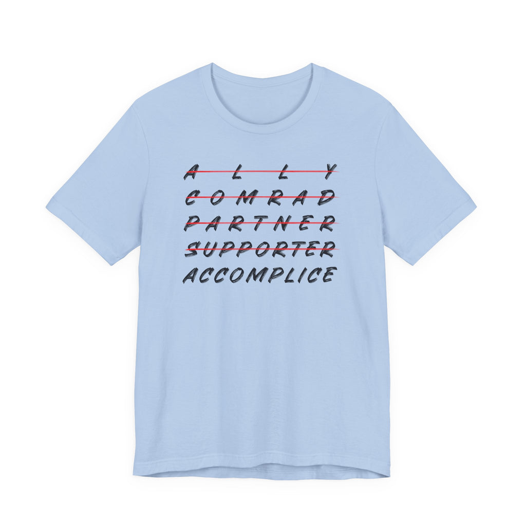 Ally to Accomplice Unisex Tee