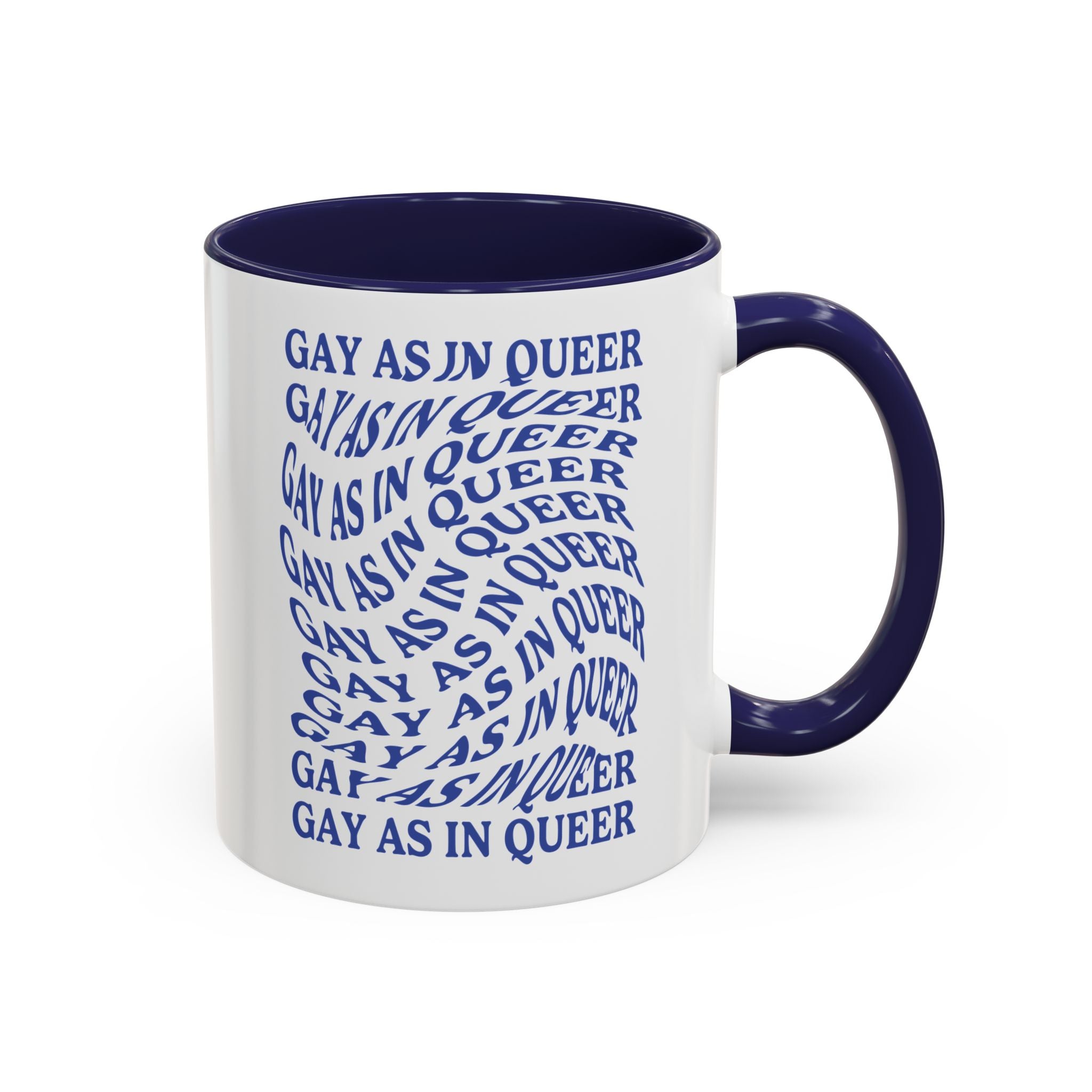 Gay As In Queer Accent Coffee Mug - 11oz