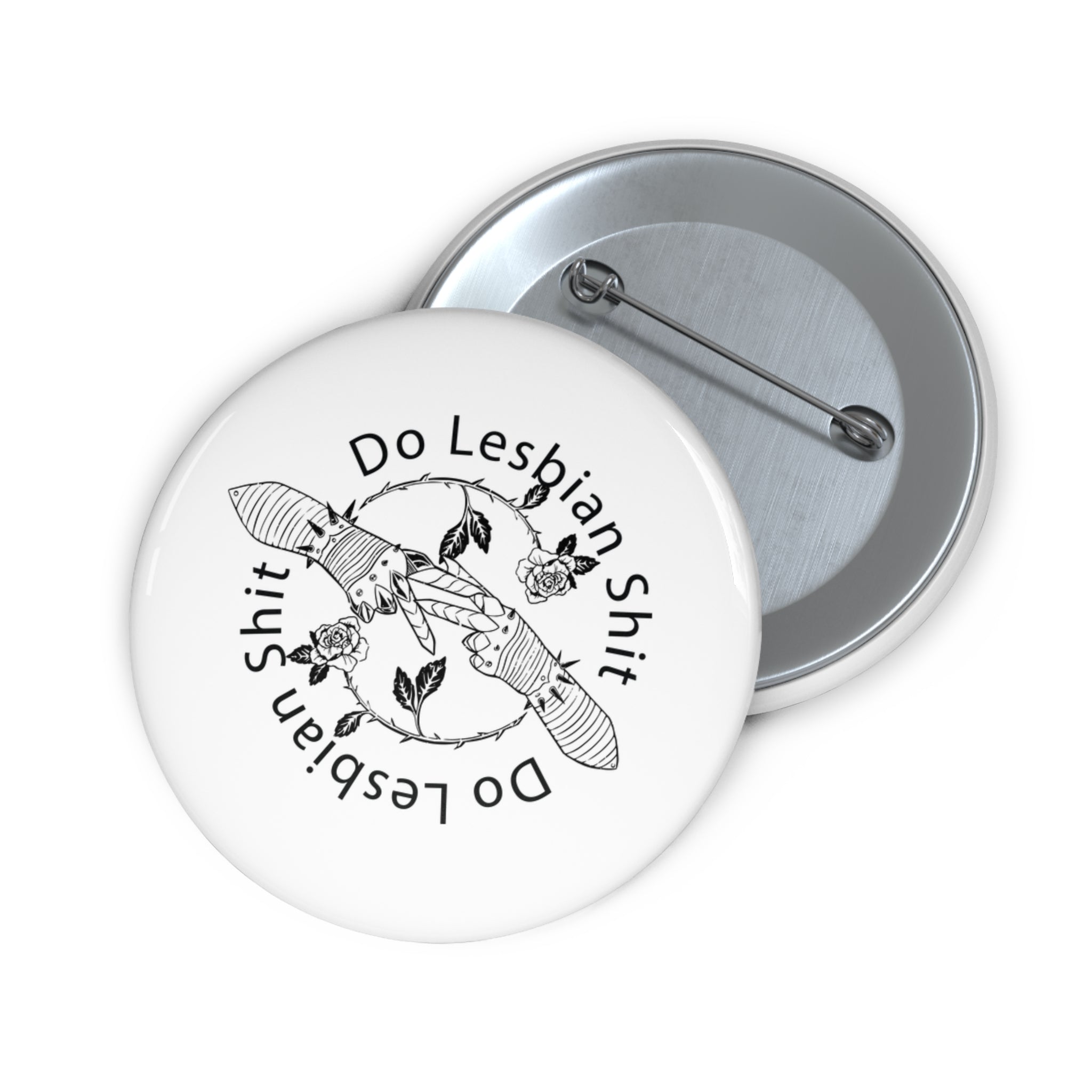 Do Lesbian Shit Pin Button