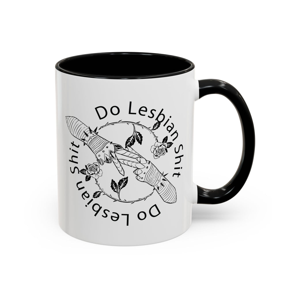 Do Lesbian Shit Accent Coffee Mug - 11oz