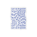 Gay As In Queer 3" Die-Cut Sticker