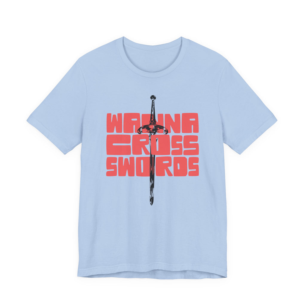 Wanna Cross Swords Unisex Tee