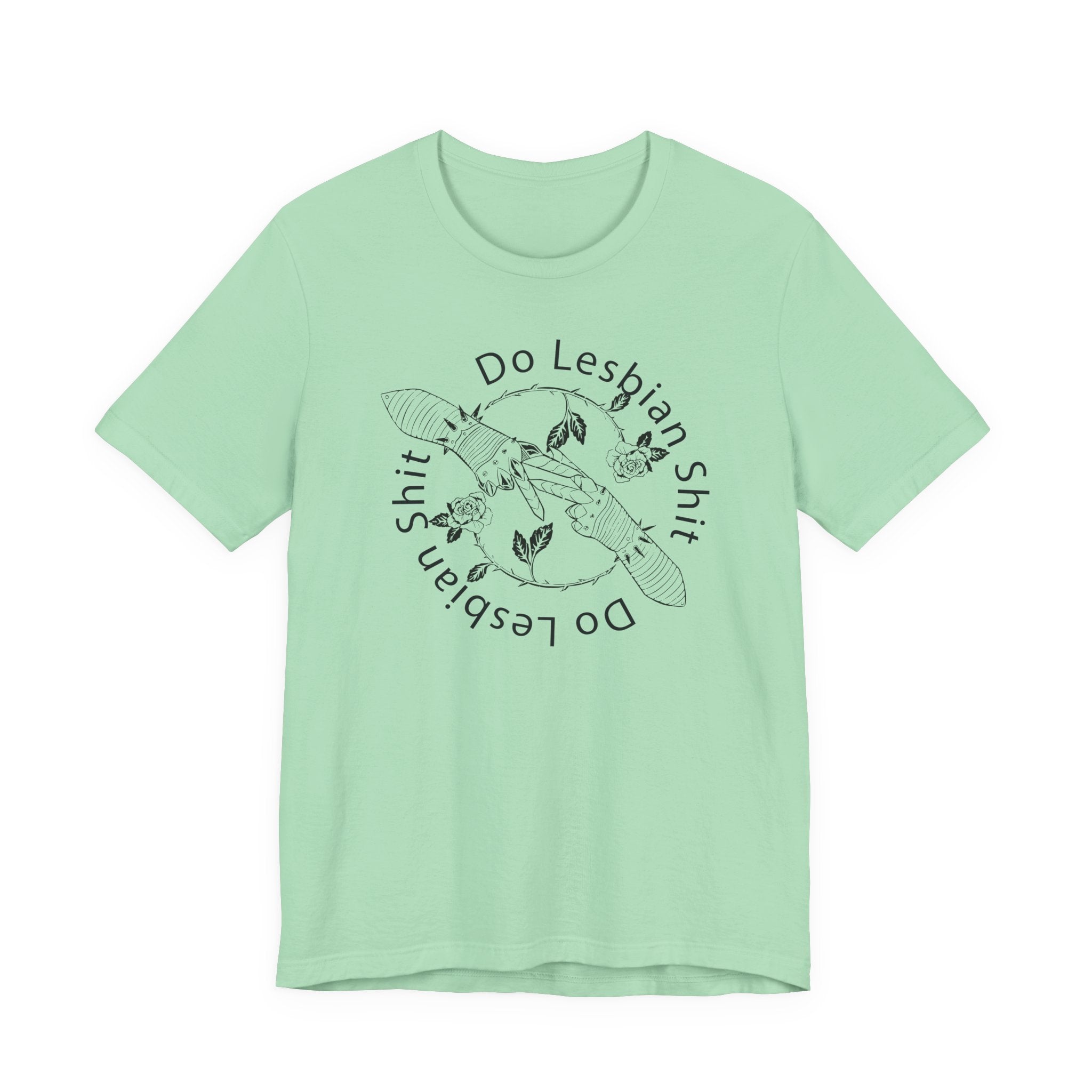 Do Lesbian Shit Unisex Tee
