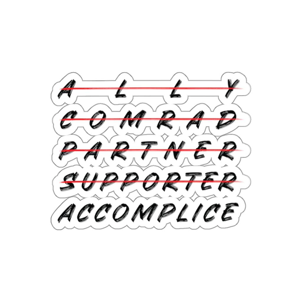 Ally to Accomplice 3" Die Cut Sticker
